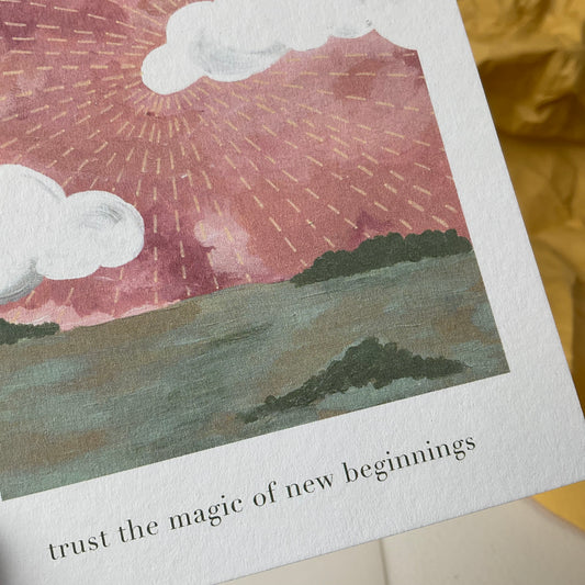 Trust the magic of new beginnings